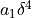 a_1 \delta^4