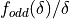 f_{odd}(\delta)/\delta