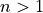 n>1