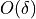 O(\delta)